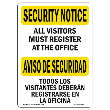 Signmission Safety Sign, OSHA SECURITY NOTICE, 5" Height, 7" Width, Visitors Must Register Bilingual, Landscape OS-SN-D-57-L-11666